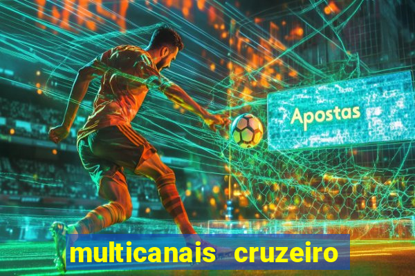 multicanais cruzeiro x flamengo